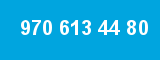 970 613 44 80